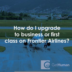 How Do I Upgrade to Business or First Class on Frontier Airlines?