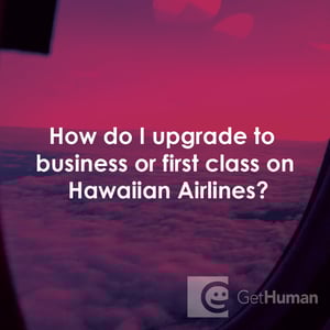 How Do I Upgrade to Business or First Class on Hawaiian Airlines?