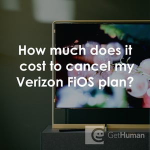 How Much Does It Cost to Cancel My Verizon FiOS Plan?