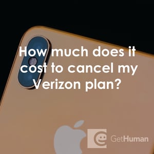 How Much Does It Cost to Cancel My Verizon Plan?