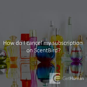How do I cancel my subscription on ScentBird?