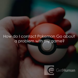 How do I contact Pokemon GO about a problem with my game?