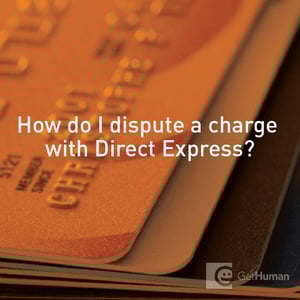 How do I dispute a charge with Direct Express?