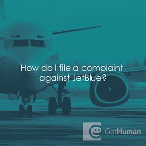 How do I file a complaint with JetBlue?