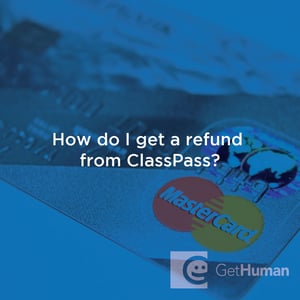 How do I get a refund from ClassPass?