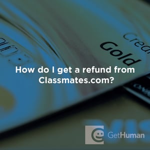 How do I get a refund from Classmates.com?
