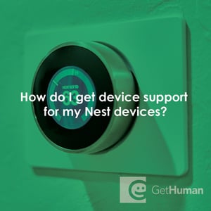 How do I get support for my Nest devices?