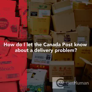 How do I let the Canada Post know about a delivery problem?