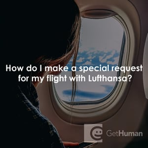 How do I make a special request for my flight with Lufthansa?