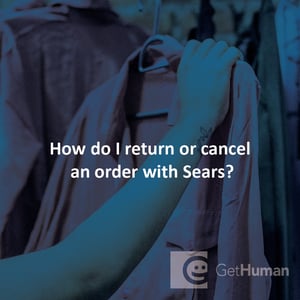 How do I return or cancel an order with Sears?