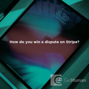 How do you win a dispute on Stripe?