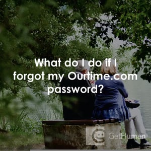 What Do I Do If I Forgot My Ourtime.com Password?