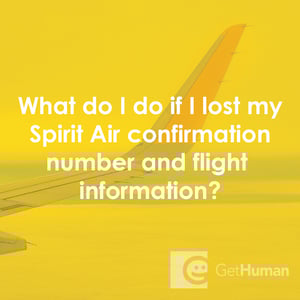 What Do I Do If I Lost My Spirit Air Confirmation Number and Flight Information?