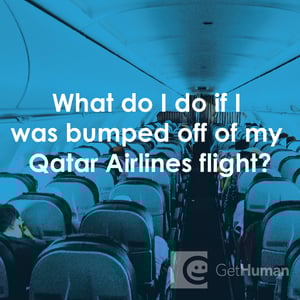 What Do I Do If I Was Bumped Off of My Qatar Airlines Flight?