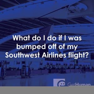 What Do I Do If I Was Bumped Off of My Southwest Airlines Flight?