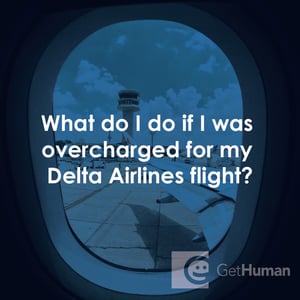 What Do I Do If I Was Overcharged for My Delta Airlines Flight?