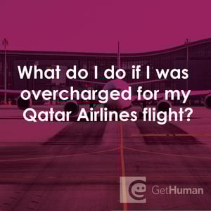 What Do I Do If I Was Overcharged for My Qatar Airlines Flight?