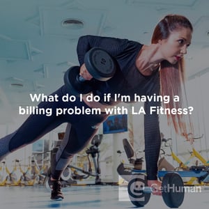 What Do I Do If I'm Having a Billing Problem with LA Fitness?