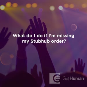 What Do I Do If I'm Missing My StubHub Order?