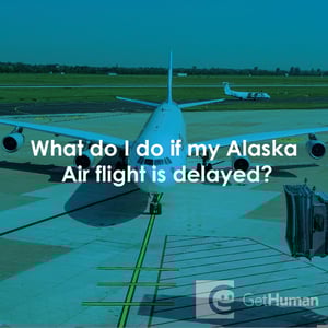 What Do I Do If My Alaska Air Flight Is Delayed?