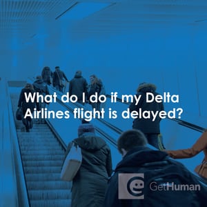 What Do I Do If My Delta Airlines Flight Is Delayed?