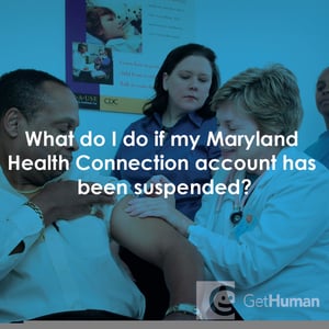 What Do I Do If My Maryland Health Connection Account Has Been Suspended?
