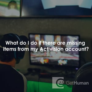 What Do I Do If There Are Missing Items from My Activision Account?