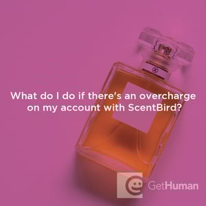 What Do I Do If There's an Overcharge on My Account with ScentBird?
