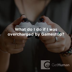 What Should I Do If I'm Overcharged by GameStop?