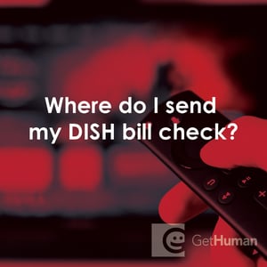 Where Do I Send My DISH Bill Check?