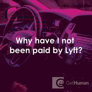 Why Have I Not Been Paid by Lyft?