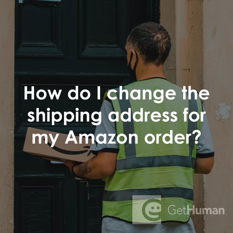 How Do I Change the Shipping Address for My Amazon Order?