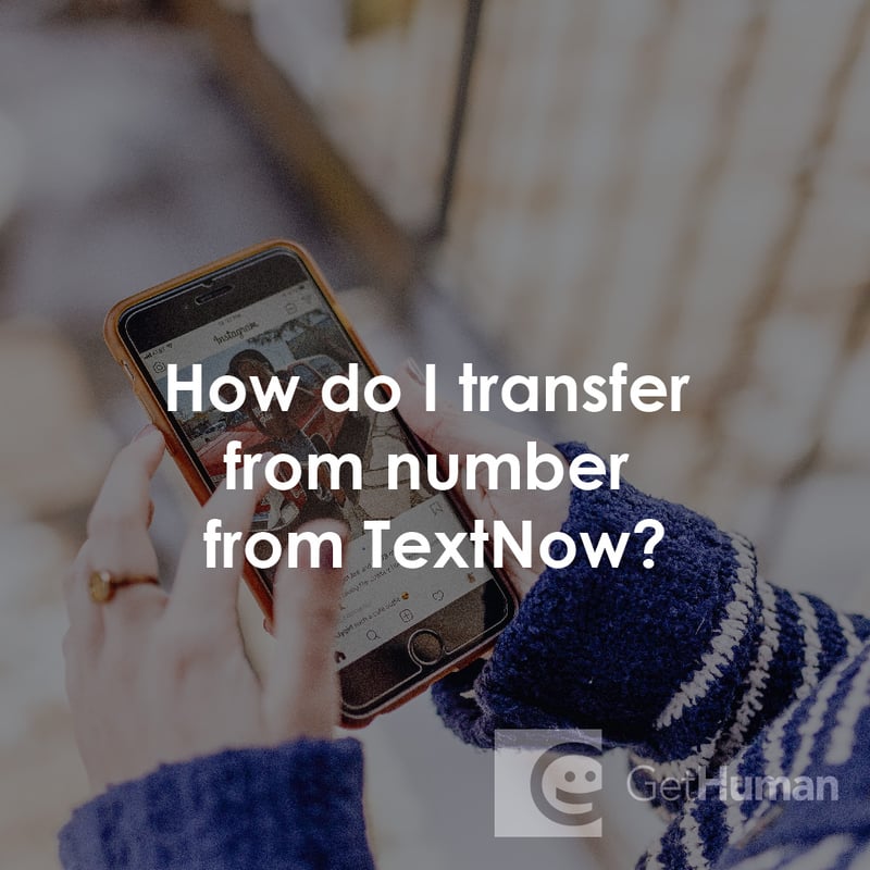 How Do I Transfer My Number from TextNow?