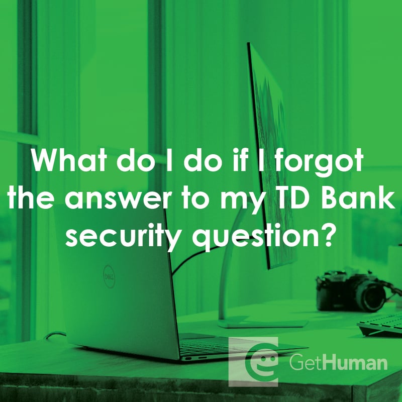 What Do I Do If I Forgot the Answer to My TD Bank Security Question?