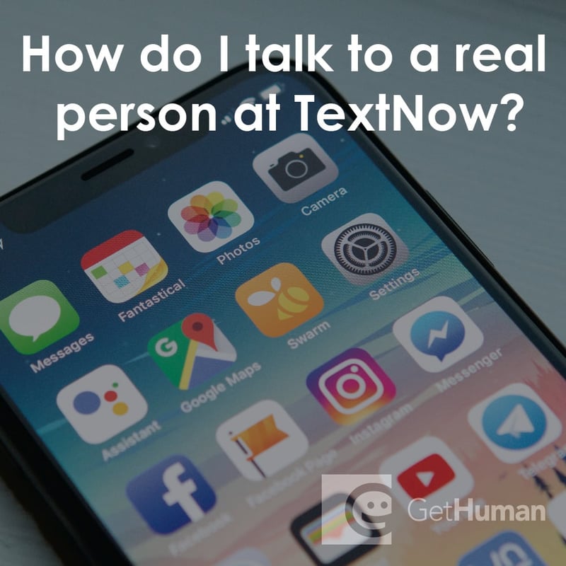 How Do I Talk to a Real Person at TextNow?