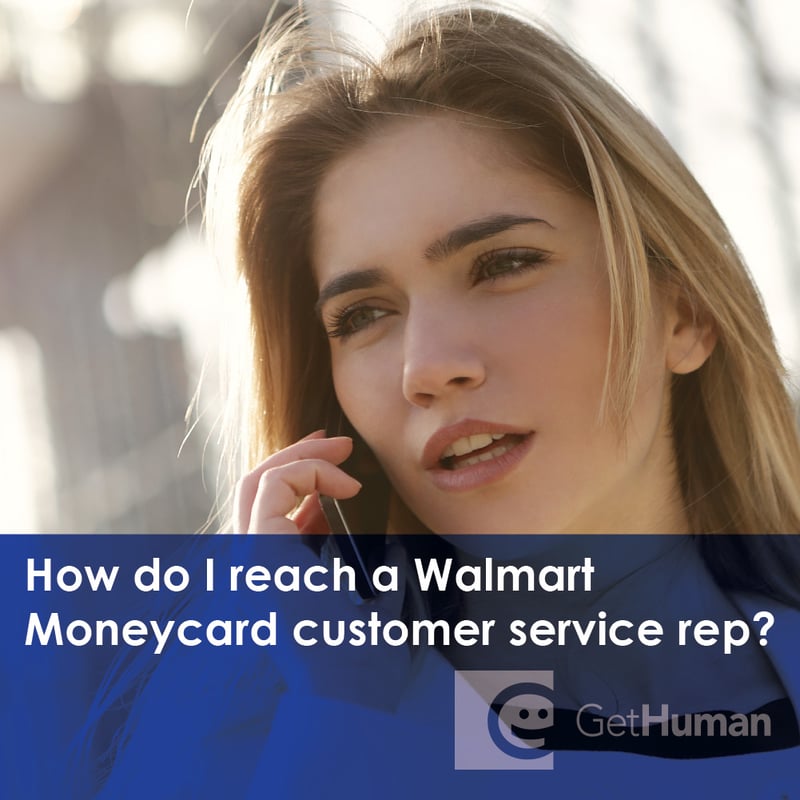 How Do I Reach a WalMart MoneyCard Customer Service Rep?