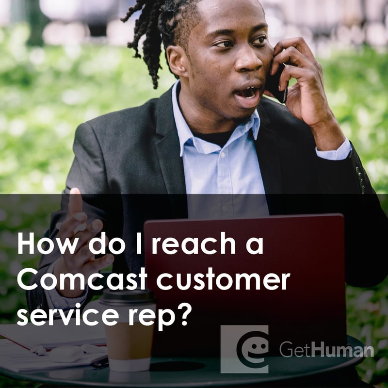 How Do I Reach a Comcast Customer Service Rep?
