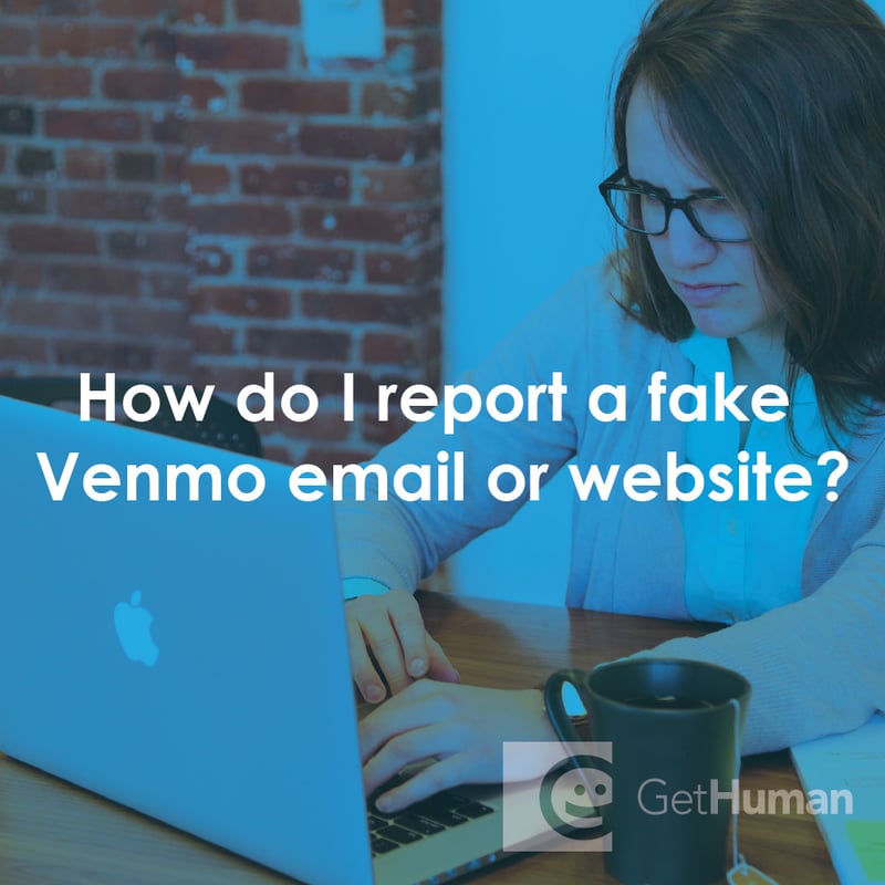 How Do I Report a Fake Venmo Email or Website?