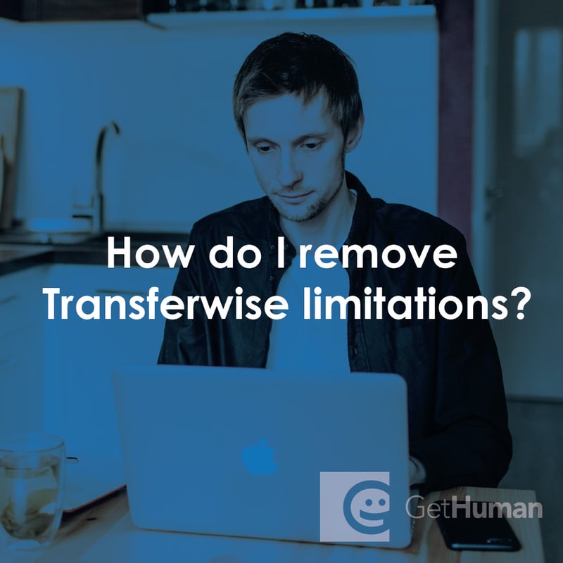 How Do I Remove TransferWise Limitations?