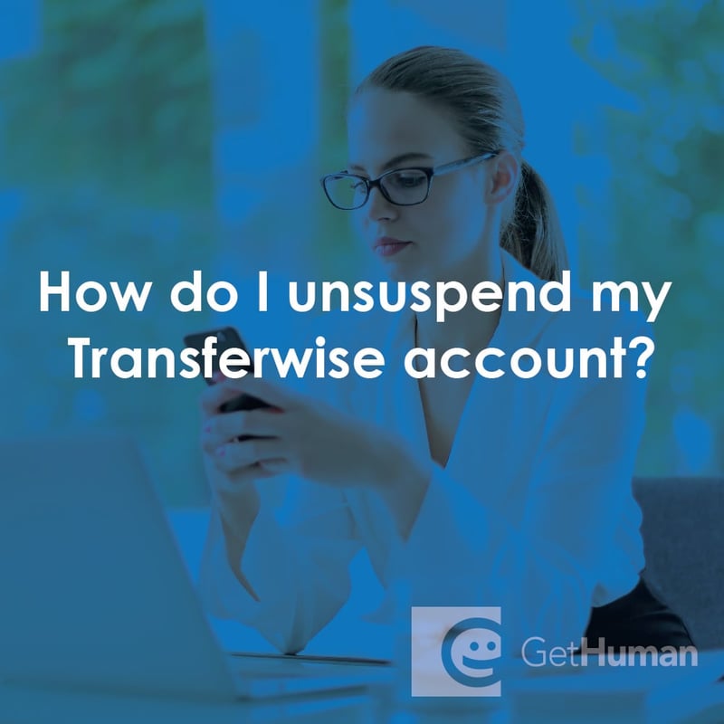 How Do I Unsuspend My TransferWise Account?