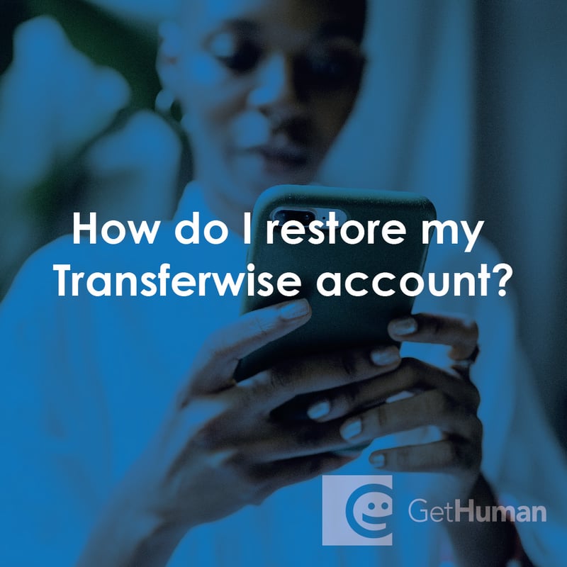 How Do I Restore My TransferWise Account?