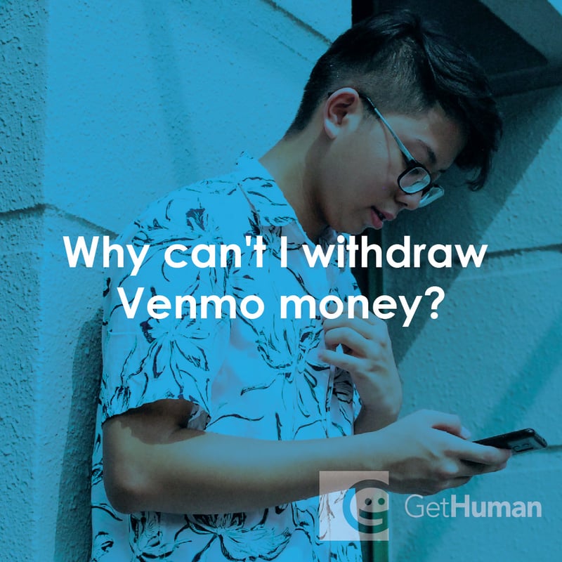 Why Can't I Withdraw Venmo Money?