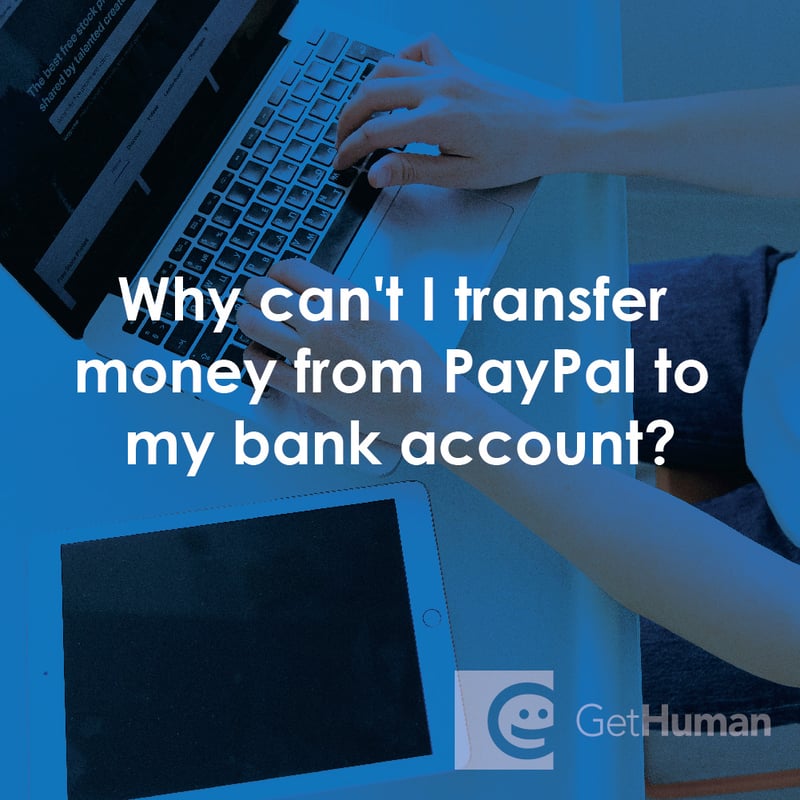 Why Can't I Transfer Money from PayPal to My Bank Account?