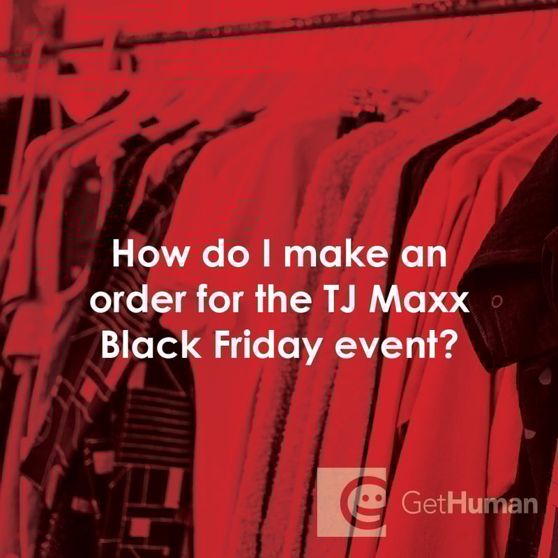How Do I Make an Order for the TJ Maxx Black Friday Event?