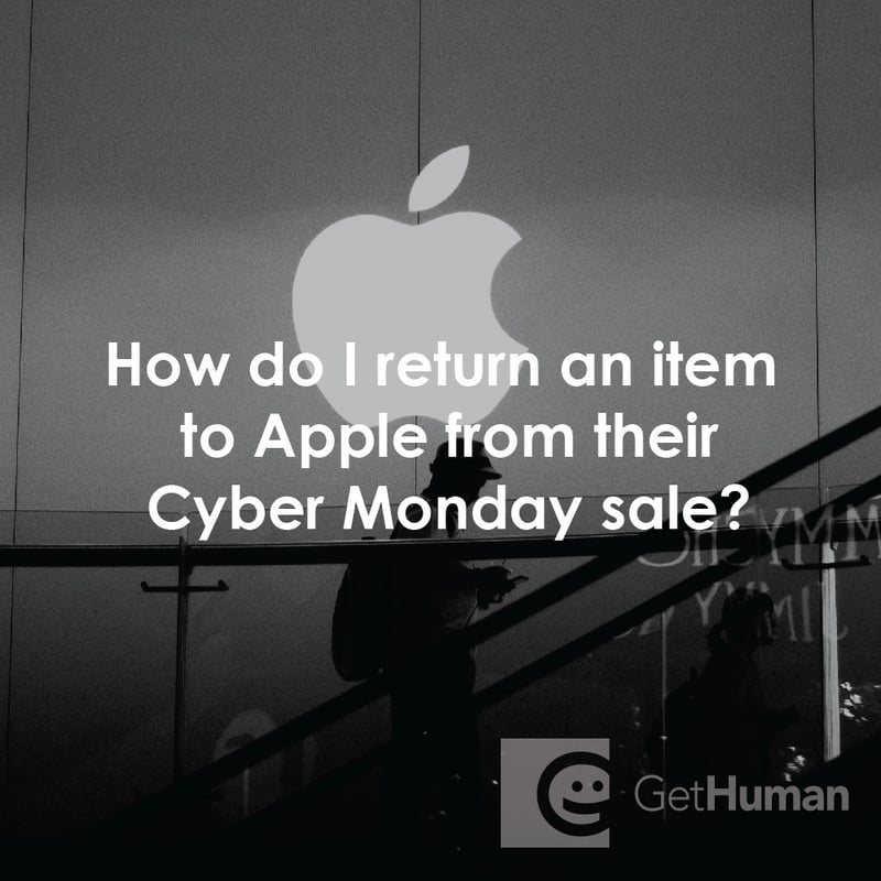 How Do I Return an Item to Apple from Their Cyber Monday Sale?