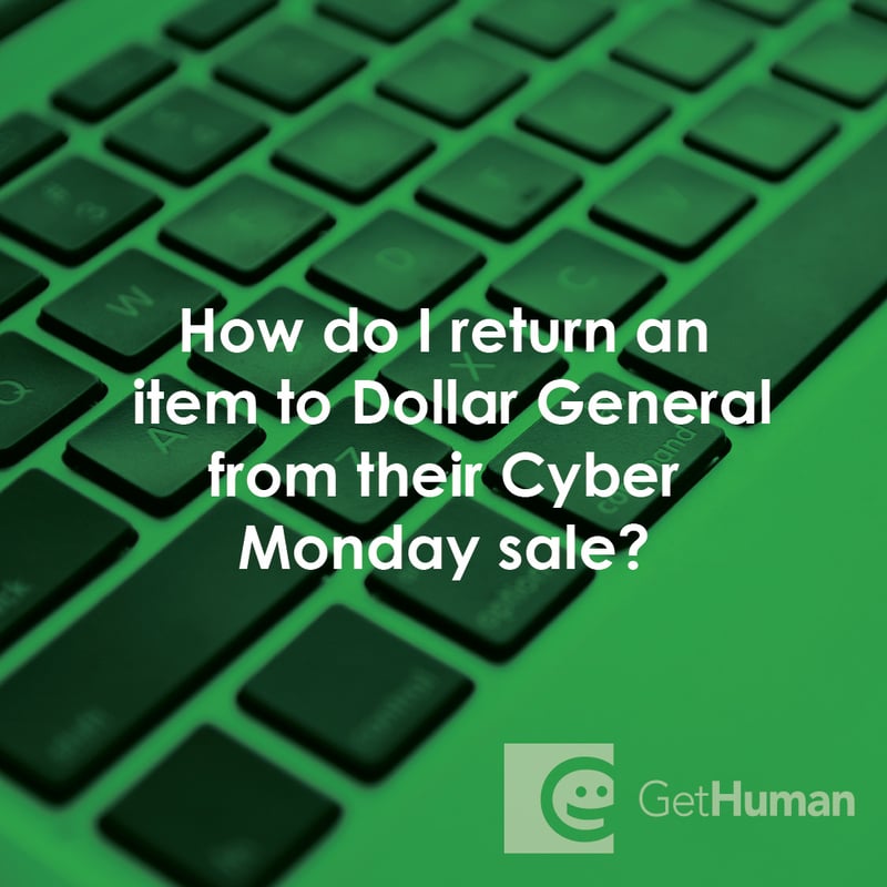 How Do I Return an Item to Dollar General from Their Cyber Monday Sale?