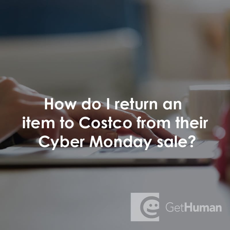 How Do I Return an Item to Costco from Their Cyber Monday Sale?