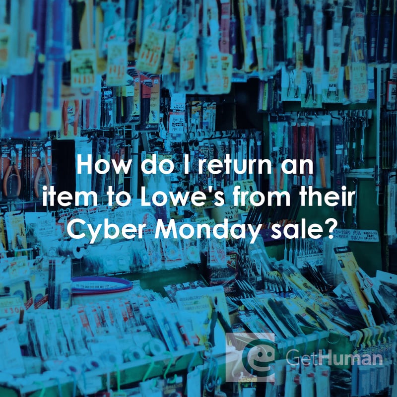How Do I Return an Item to Lowe's from Their Cyber Monday Sale?