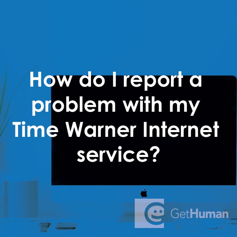 How Do I Report a Problem with My Time Warner Internet Service?