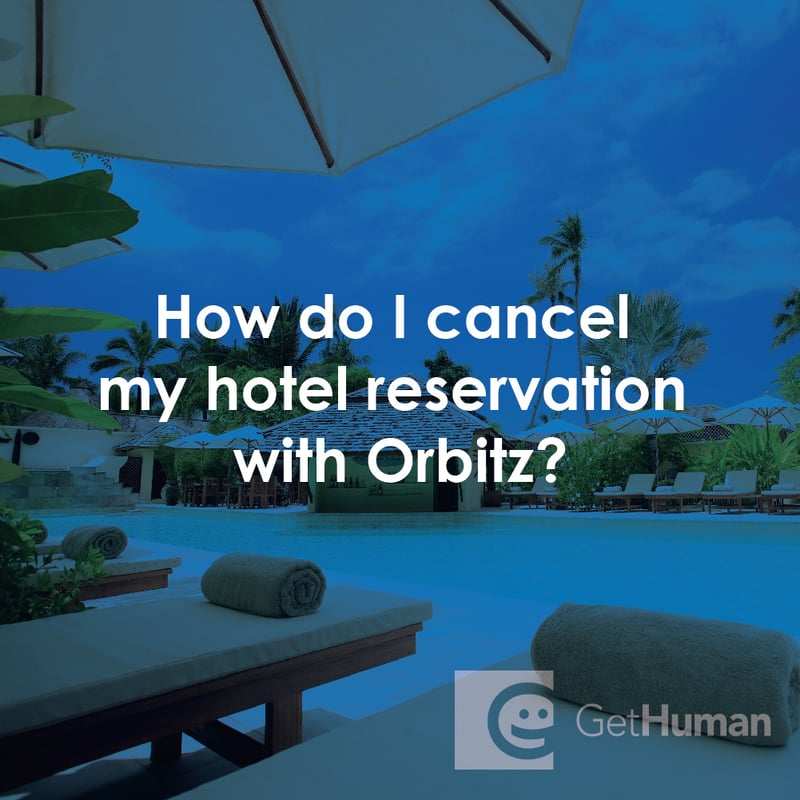 How Do I Cancel My Hotel Reservation with Orbitz?